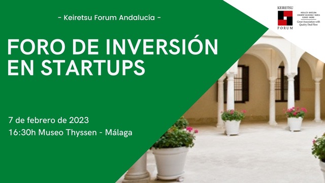Foro de inversión en Startups - Keiretsu Forum Andalucía - 7 de febrero 16:30h. en Málaga - Museo Thyssen 