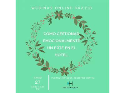 LA EMPRESA MALAGUEÑA METAHOTEL IMPULSA UN CICLO DE WEBINARS GRATUITOS DE APOYO AL SECTOR HOTELERO FRENTE AL COVID19.